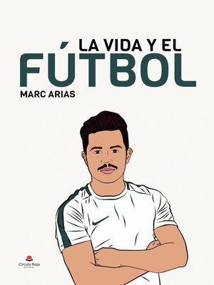 cover image of La vida y el fútbol